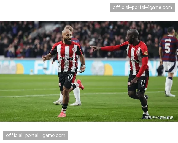 即时：布伦特福德1-0领先南安普顿，托尼点射破门